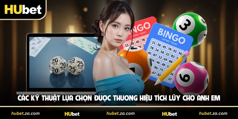 Các kỹ thuật lựa chọn được thương hiệu tích lũy cho anh em
