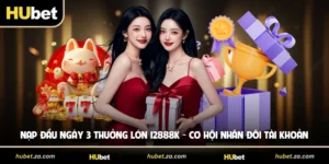 Nạp Đầu Ngày 3 Thưởng Lớn 12888K - Cơ Hội Nhân Đôi Tài Khoản